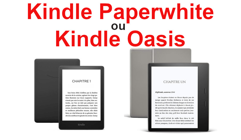 Comment choisir sa liseuse  Kindle Oasis ou Paperwhite?